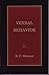Verbal Behavior by B.F. Skinner Verbal Behavior by B.F. Skinner