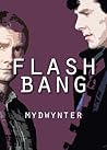 Flash Bang by mydwynter