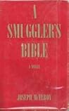 A Smuggler's Bible by Joseph McElroy