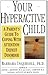 Your Hyperactive Child: A Parent's Guide to Coping with Attention Deficit Disorder