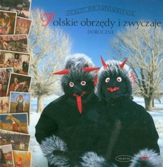 Polskie obrzędy i zwyczaje. Doroczne (Hardcover)