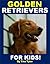 Golden Retrievers for Kids!