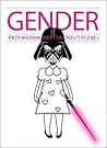 Gender. Przewodnik Krytyki Politycznej by Jaś Kapela