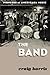 The Band: Pioneers of Ameri...
