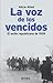 La voz de los vencidos: el ...