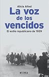 La voz de los vencidos: el exilio republicano de 1939