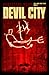 Devil City (The Lark Case F...