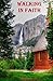 Walking in Faith: Inspirati...