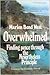 Overwhelmed: Finding Peace Through the Nevertheless Principle