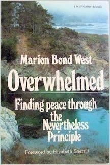 Overwhelmed: Finding Peace Through the Nevertheless Principle