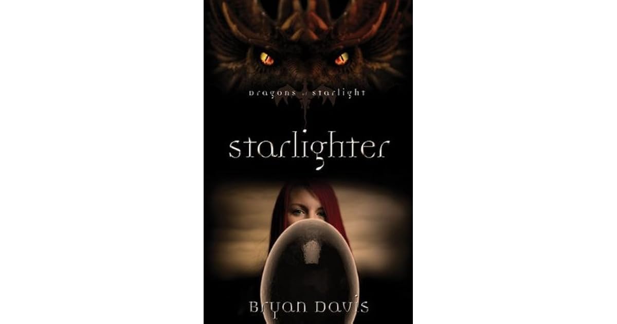 Starlighter Dragons Of Starlight 1 By Bryan Davis
