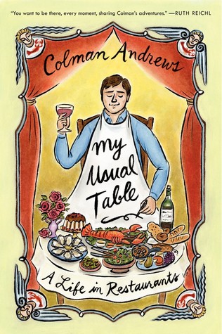My Usual Table: A Life in Restaurants – The James Beard Award Winner's Culinary Memoir