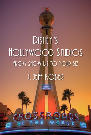 Disney's Hollywood Studios: From Show Biz to Your Biz