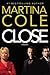 Close by Martina Cole