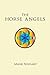 The Horse Angels by Mark Neihart