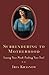 Surrendering to Motherhood by Iris Krasnow