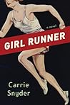 Girl Runner by Carrie Snyder