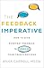The Feedback Imperative: How to Give Everyday Feedback to Speed Up Your Team's Success