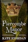 Fiercombe Manor by Kate Riordan