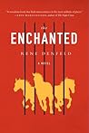 The Enchanted by Rene Denfeld