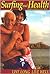 Surfing and Health by Dorian Paskowitz Surfing and Health by Dorian Paskowitz