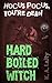 Hard-Boiled Witch: Hocus Po...
