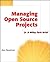Managing Open Source Projec...