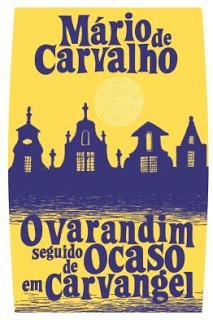 O Varandim, seguido de Ocaso em Carvangel