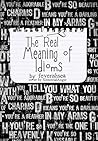 The Real Meaning of Idioms The Real Meaning of Idioms