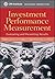 Investment Performance Measurement: Evaluating and Presenting Results (CFA Institute Investment Perspectives Book 2)