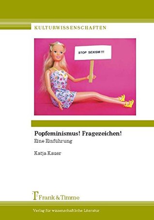 Popfeminismus! Fragezeichen!: Eine Einführung (Unknown Binding)