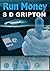 Run Money by S.D. Gripton