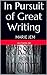 In Pursuit of Great Writing