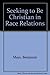 Seeking to Be Christian in Race Relations