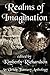 Realms of Imagination by Kimberly  Richardson