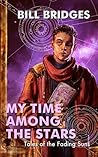 My Time Among the...