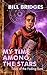 My Time Among the Stars: Tales of the Fading Suns