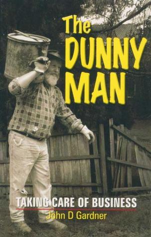 The Dunny Man: Taking Care of Business