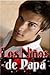 Los Niños de Papá (Spanish Edition)