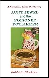 Aunt Jewel and the Poisoned Potlikker: A Nameless, Texas Culinary Mystery Short Story ("Nameless, Texas" Mystery Series)