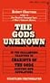 The Gods Unknown by Robert Charroux