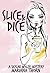 Slice & Dice by Mariana Thorn