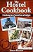 The Hostel Cookbook: Cooking in a Hostel on a Budget