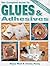 The Complete Guide To Glues...