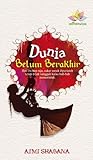 Dunia Belum Berakhir by Aimi Shabana Dunia Belum Berakhir by Aimi Shabana