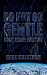 Do Not Go Gentle Book Three by Mark Millstorm