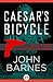Caesar's Bicycle by John Barnes