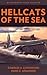 Hellcats of the Sea: Operation Barney and the Mission to the Sea of Japan