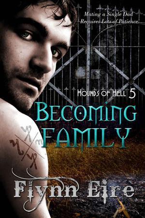 Becoming Family (Hounds of Hell, #5)