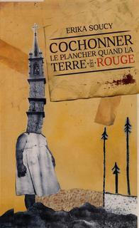 Cochonner le plancher quand la terre est rouge (Paperback)